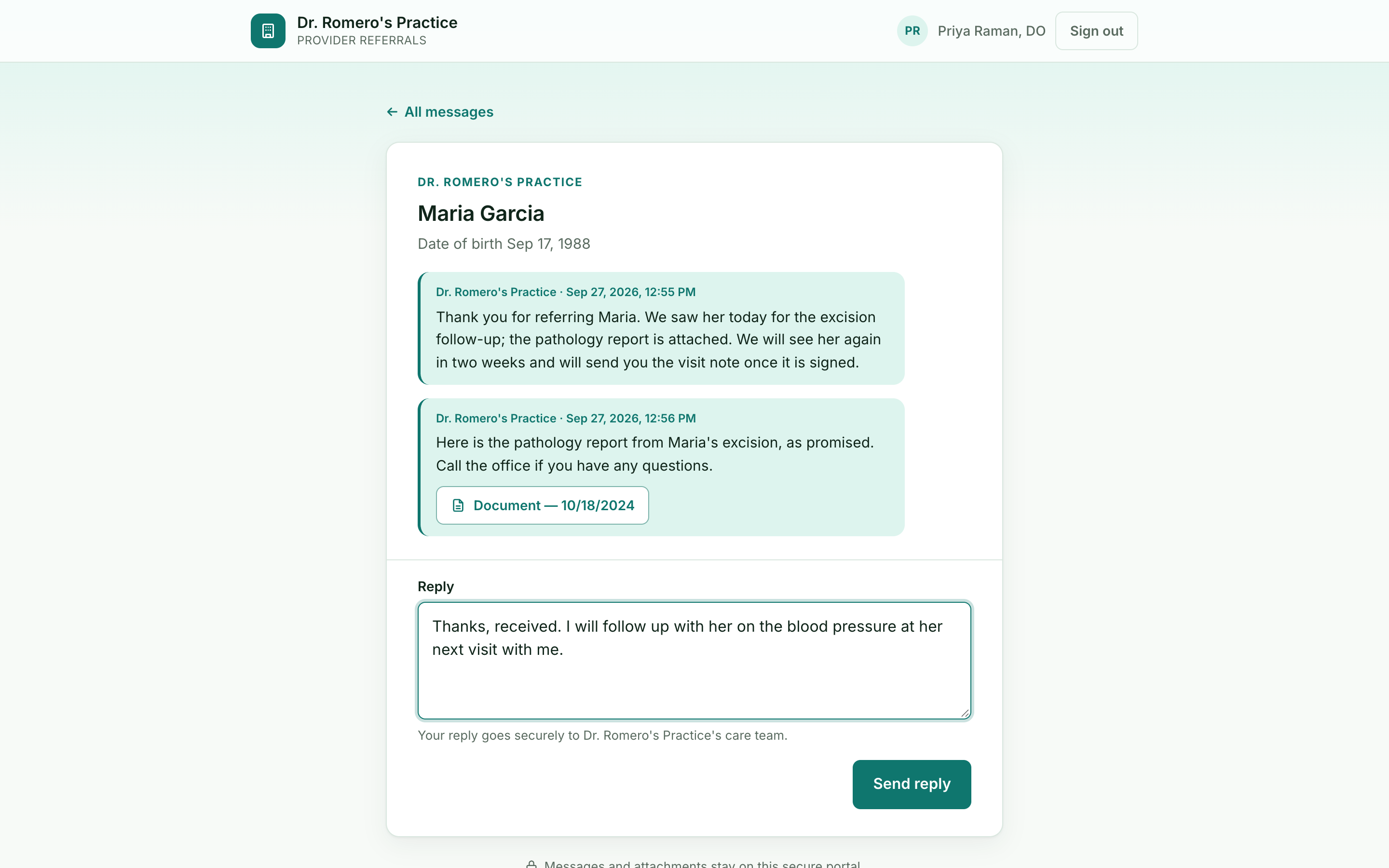 A secure conversation on the referral portal for Maria Garcia, date of birth Sep 17, 1988, from Dr. Romero's Practice: two messages from the practice, the second with a Document button for the attached report, and a Reply box with a typed reply from the doctor, the hint Your reply goes securely to Dr. Romero's Practice's care team, and a Send reply button